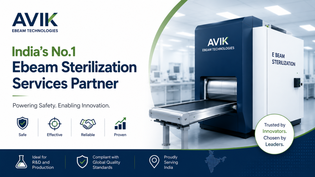 Choosing the Right E Beam Sterilization Partner for Your RnD and Production Needs in India